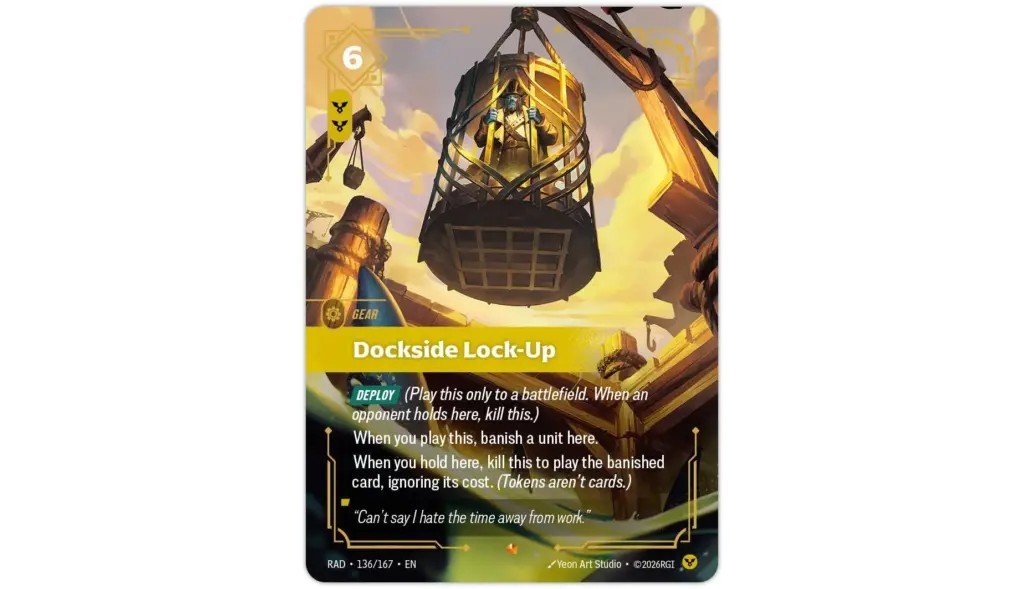 Dockside Lock-Up, a Riftbound Radiance Gear card demonstrating the new Deploy keyword